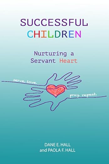 Successful Children: Nurturing a Servant Heart